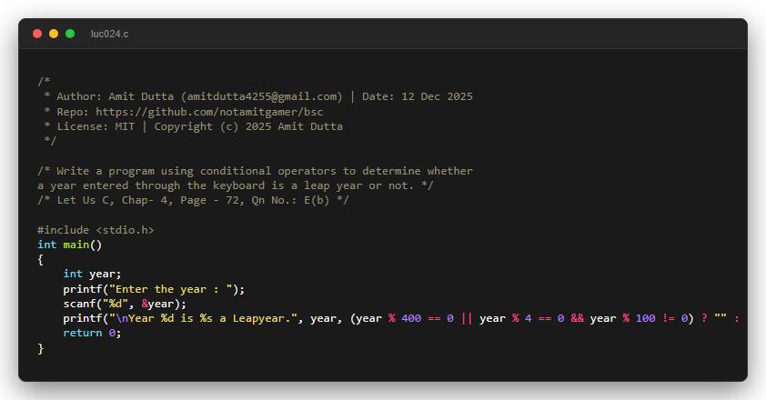 Write a program using conditional operators to determine whether a year entered through the keyboard is a leap year or not.